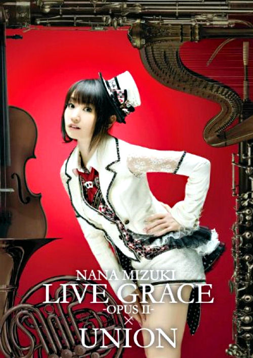 水樹奈々 NANA MIZUKI LIVE GRACE -OPUSII-×UNION DVD